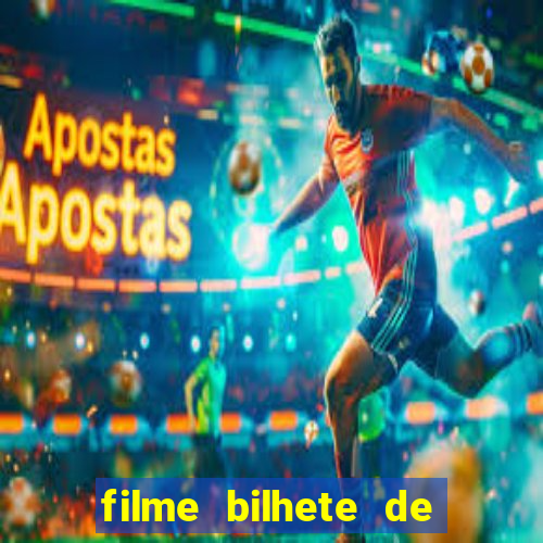 filme bilhete de loteria completo dublado